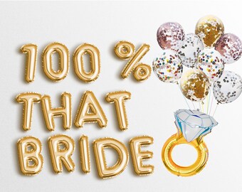 Sale 100% THAT BRIDE Wedding Letter Balloons | Funny Banners | Bridal Shower Banner Engagement Decor | Engaged Af Bachelorette garland