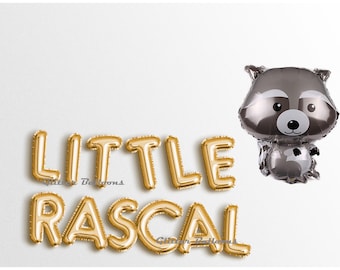 May include: Gold foil letter balloons spelling "LITTLE RASCAL" with a gray raccoon balloon.
