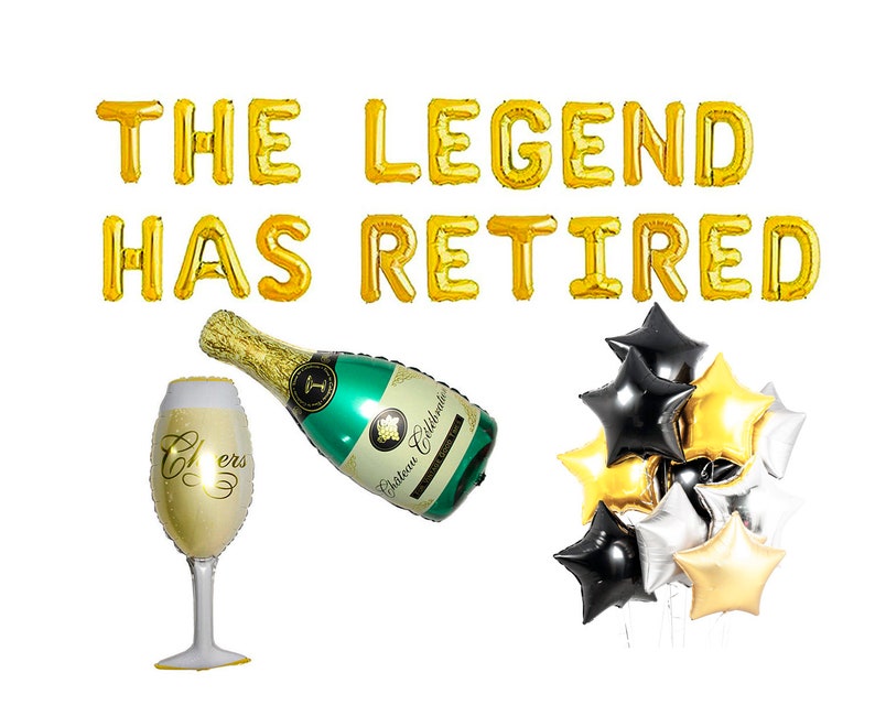 May include: A retirement-themed balloon set with gold letter balloons spelling "THE LEGEND HAS RETIRED." Includes champagne bottle and glass balloons, plus black, gold, and silver star-shaped balloons. A festive decoration for a retirement party.