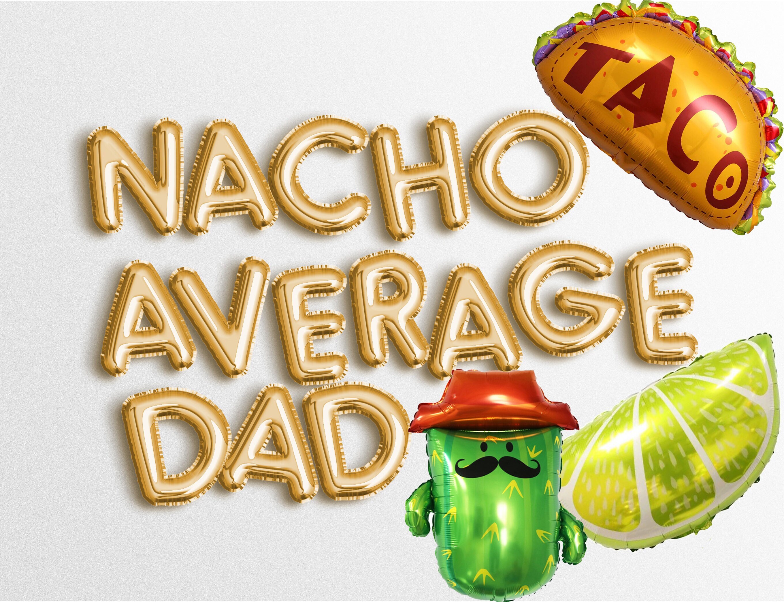 Cyber sale NACHO AVERAGE DAD Balloons 16 Rose Gold Silver Black Fiesta Party Decorations Balloon Banner Mexican Best Fathers