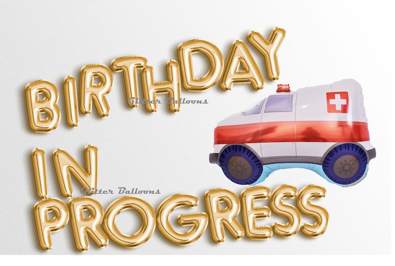 BIRTHDAY IN PROGRESS 16 Letter balloons Banner Gold Silver Banners Birthday Baby Shower Dump truck fire engine ambulance Police Garland