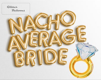 9 colors NACHO AVERAGE BRIDE Balloons 16" Rose Gold Silver Fiesta Bachelorette Party Decorations Balloon Banner Mexican Shower garland