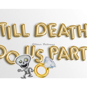 Venta cibernética HASTA LA MUERTE Do Us Part Banner de globo con letras de 16", Compromiso de decoraciones de fiesta de bodas de Halloween, Ducha nupcial, Ella dijo que sí