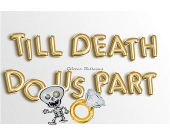 Sale TILL DEATH Do Us Part 16" letter balloon banner, Halloween Wedding Party Decorations Engagement, Bridal Shower, She Said Yes
