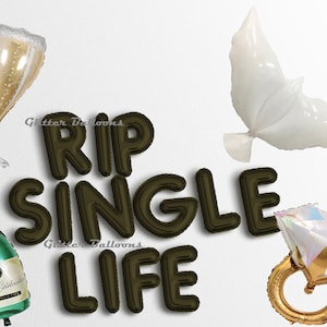 Banner de globos con letras RIP SINGLE LIFE, decoraciones para fiestas de bodas de Halloween, compromiso, despedida de soltera, ella dijo que sí, novia o morir