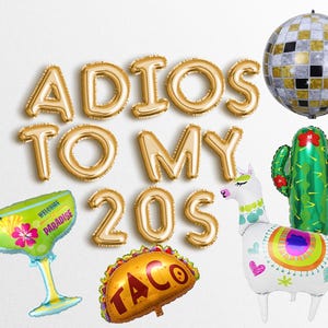 ADIOS TO MY 20S Balloon Banner Any Age 30th birthday party decorations Mexican fiesta taco cactus margarita Letters Garland I&#39;m 30 Thirty