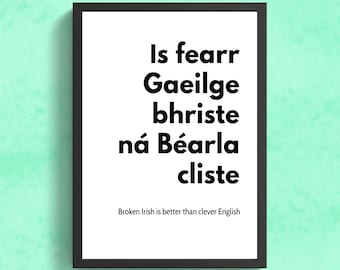 Irish Quote Print – "Broken Irish Better Than Clever English"