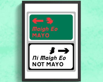 Mayo / Not Mayo Road Sign Print