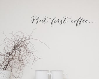 Wall decal wall sticker "But first coffee" lettering color customizable, size S-M