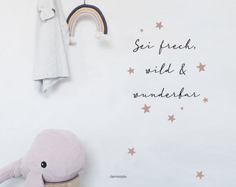 Wall sticker, wall decal "Be cheeky, wild & wonderful", sizes L -XXL, color, font and motif customizable