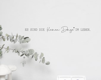 Adhesivo de pared "Son las pequeñas cosas de la vida" varias versiones y tamaños a elegir, color personalizable