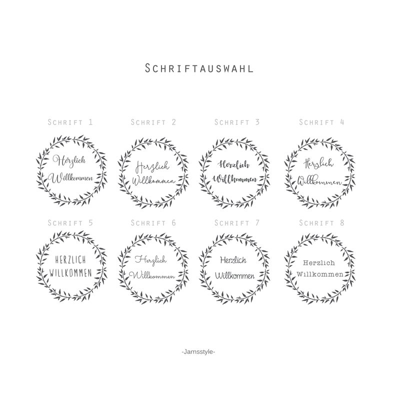 May include: A graphic showing eight different font styles for the phrase "Herzlich Willkommen" in a wreath of leaves. The text "SCHRIFTAUSWAHL" is at the top of the image. The text "Jamsstyle" is at the bottom of the image.