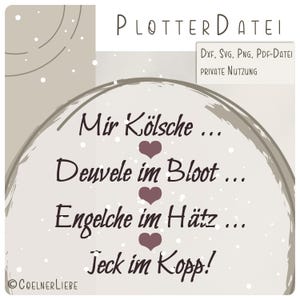 Plotterdatei „Mir Kölsche…“ - Herz & Jeck - alles op Kölsch!