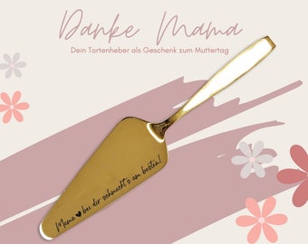 Tortenheber MUTTERTAG in Gold, Geschenk zum Muttertag, Mama, Geschenk für Eltern, Torte,