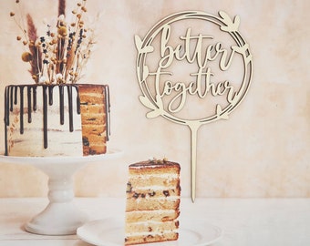 Cake Topper "better together, Kuchenstecker, Hochzeit, Hochzeitstorte, Torte, Fest