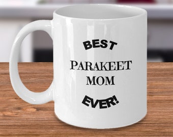 Best Parakeet Mom Coffee Mug, Parrot Gift, Parrot Lover Mug, Parakeet Mom Gift, Parrot Lover Gift, Budgie Lover Gift, Parakeet Lover Mug