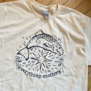 everything matters salmon t shirt
