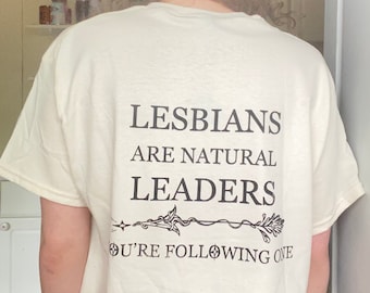 lesbians are natural leaders t shirt