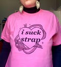 i suck strap screenprinted t shirt