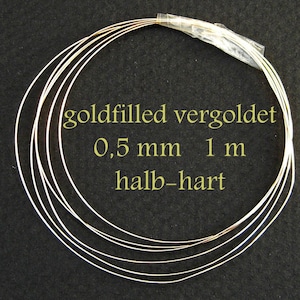 Goldfilled Draht  0,5 mm  1 m halbhart