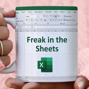 Freak In The Sheets Mug | Accountant Gift | Spreadsheets Mug | Funny Accountant Mug | Excel Spreadsheets Mug | Excel Coffee Mug