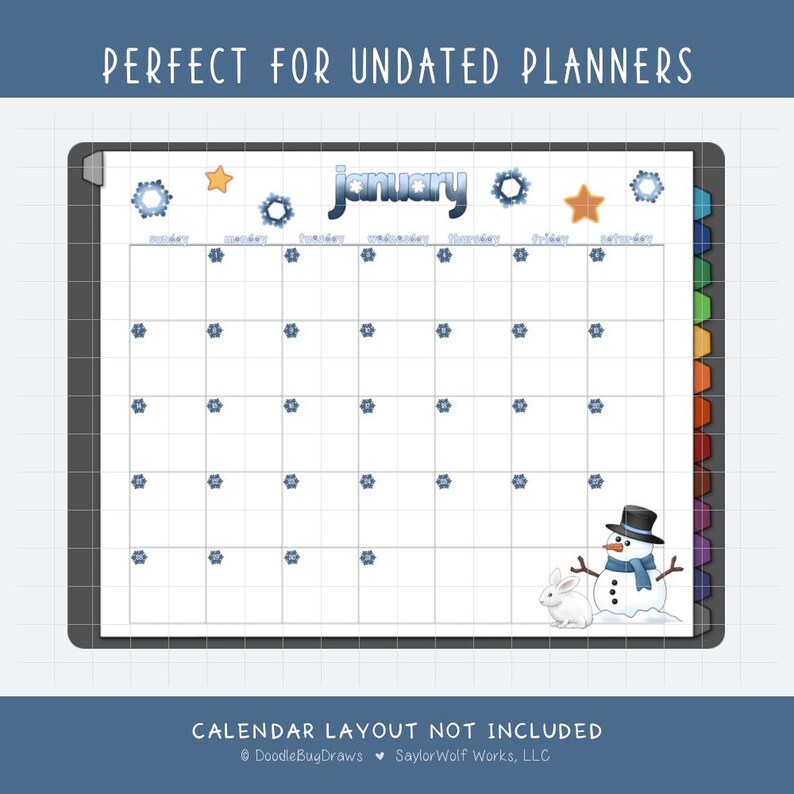 May include: Digital calendar layout for January, featuring a grid with snowflake and star accents. Includes a snowman and rabbit illustration. Text at the top reads "PERFECT FOR UNDATED PLANNERS". The bottom text says "CALENDAR LAYOUT NOT INCLUDED".