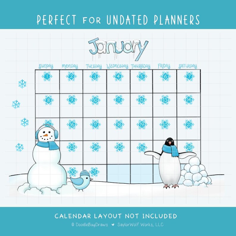 May include: A winter-themed undated planner page for January, featuring a calendar grid with snowflake icons for dates. Includes illustrations of a snowman, a penguin, and a blue bird. Text at the top reads "PERFECT FOR UNDATED PLANNERS".