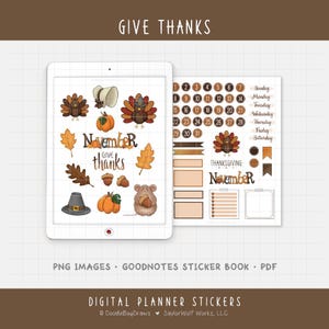 May include: Digital planner stickers with Thanksgiving-themed illustrations. The stickers include turkeys, pumpkins, leaves, and the words "Give Thanks" and "November." The set also includes a calendar with dates and days of the week.