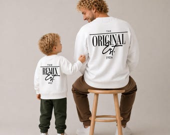Father-son matching sweaters, gift for dads, hoodies - The Original & The Remix Outfit Partner Sweatshirts and Mother-daughter Outfit Shirts