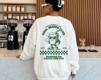 Cool Moms Club Sweatshirts, Shirts & Hoodies - Personalized Mom Sweaters - Mother's Day Gift for Parents and New Mothers - EST Desired Date