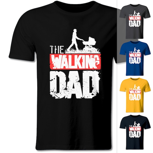 The Walking Dad T-Shirt Geschenk für Papa zum Geburtstag Vatertag Baby Kind Sprüche Shirt S - 5XL WOW
