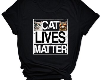 Cat Lives Matter T-shirt de chat Cadeau d'amant de chat Chemise de la Saint-Valentin avec cadeau de chat Chemise de chat Cool Fun Shirt Unisex