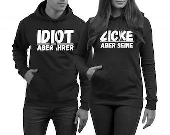 Idiot Aber Ihrer Zicke Aber Seine Hoodies für Pärchen im SET - Schwarz