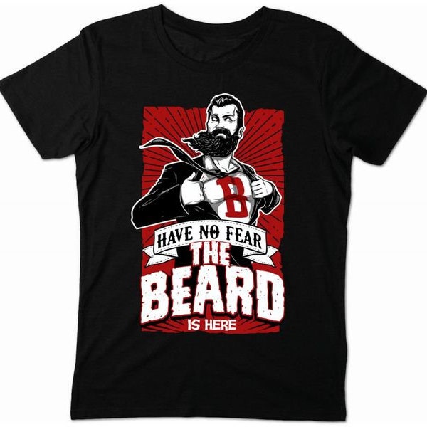 Have No Fear The Beard Is Here T-Shirt Hipster Bart Friseur Barber