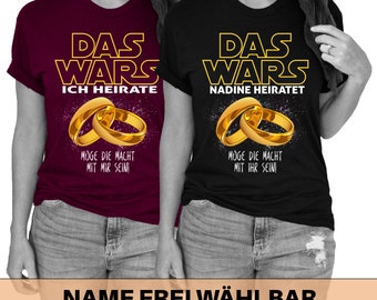 DAS WARS JGA Braut Shirt Junggesellinnenabschied T-Shirts Personalisiert Braut Hochzeit Party Wunschname