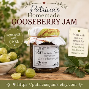 May include: A glass jar of Patricia's Homemade Gooseberry Jam with a white and green fabric lid cover. The label reads Patricia's Sweet Homemade Gooseberry Jam, Vegan, and Gluten Free. Fresh green gooseberries sit in a white bowl nearby.