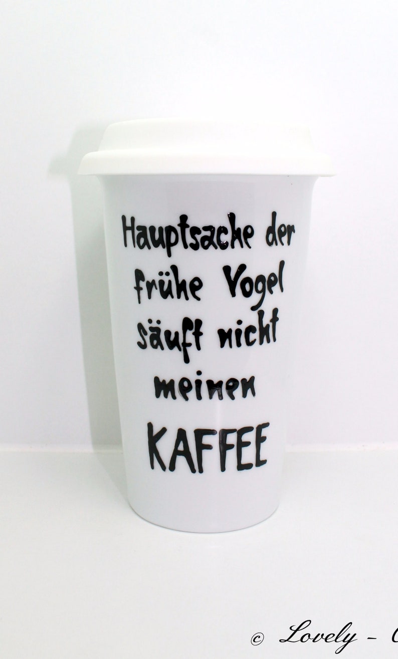 Porzellan Coffee to go Becher mit Spruch Hauptsache der frühe Etsy