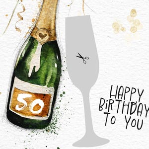Peut inclure: Une illustration aquarelle d'une bouteille de champagne avec une &eacute;tiquette qui dit "50" et une fl&ucirc;te &agrave; champagne avec des ciseaux dessus. Le texte "Joyeux anniversaire" est &eacute;crit &agrave; l'encre noire.