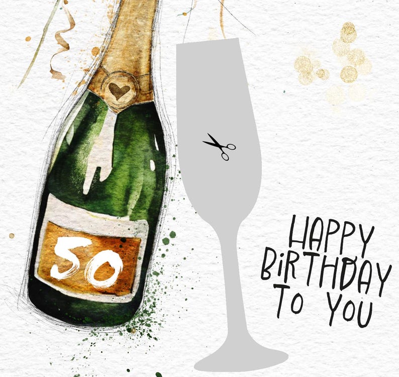 Peut inclure: Une illustration aquarelle d'une bouteille de champagne avec une &eacute;tiquette qui dit "50" et une fl&ucirc;te &agrave; champagne avec des ciseaux dessus. Le texte "Joyeux anniversaire" est &eacute;crit &agrave; l'encre noire.