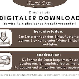 K&ouml;nnte beinhalten: Eine braune und wei&szlig;e Grafik mit dem Text "Digitale Datei" und "DIGITALER DOWNLOAD". Die Grafik erkl&auml;rt, dass es sich um einen digitalen Download handelt und dass kein physisches Produkt versendet wird. Au&szlig;erdem wird erkl&auml;rt, wie die Datei heruntergeladen und gedruckt werden kann.