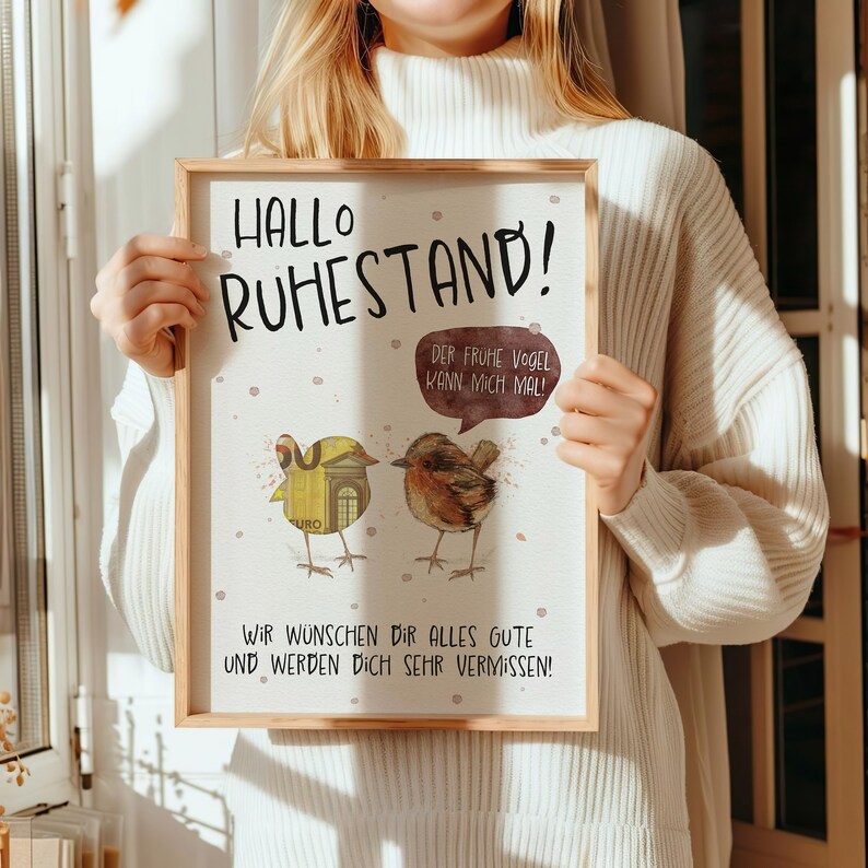 May include: A framed retirement card with a watercolor illustration of two birds. The text reads "Hallo Ruhestand! Der fruhe Vogel kann mich mal!" and "Wir w&uuml;nschen dir alles gute und werden dich sehr vermissen!"