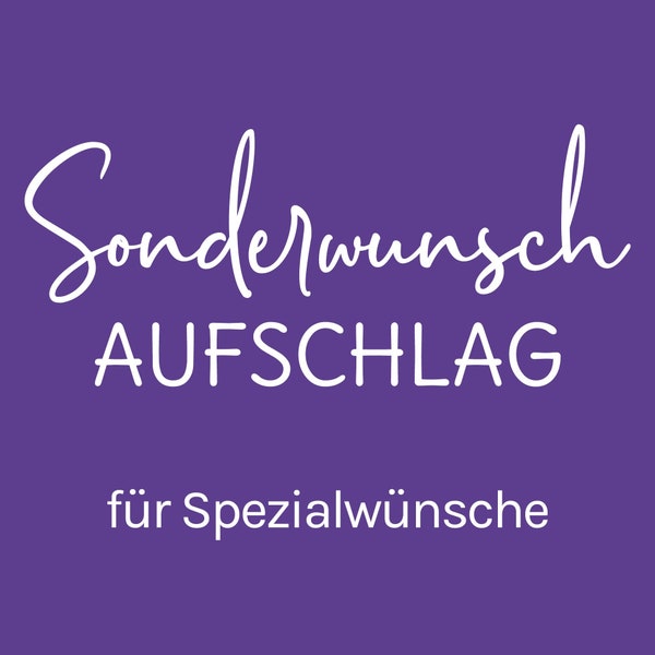 Sonderwunsch Aufschlag