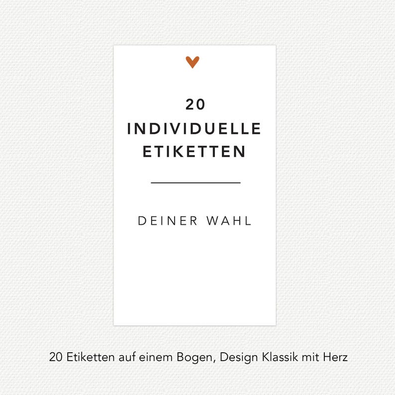 May include: A white rectangular card with the text "20 INDIVIDUELLE ETIKETTEN" and "DEINER WAHL" in black. A small brown heart is at the top. The card is on a textured white background.