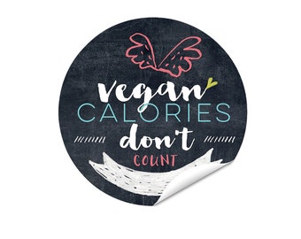 Aufkleber Sticker "VEGAN CALORIES don't count" Tafeldesign Etiketten Geschenkaufkleber Veganer 60 mm