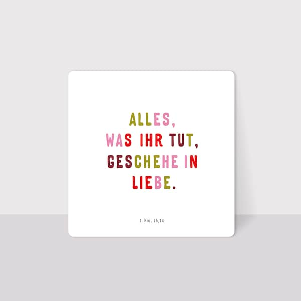 Karte Jahreslosung 2024, "Alles, was ihr tut, geschehe in Liebe" BUNT / christlich / 105x105mm