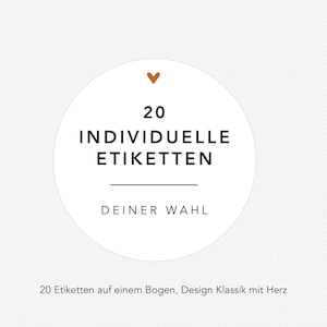 May include: A white circular sticker with the text "20 INDIVIDUELLE ETIKETTEN DEINER WAHL" in black. Above the text is a small orange heart. The sticker is on a white background.