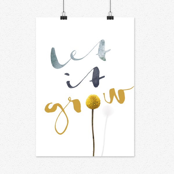 Plakat, Artprint  LET IT GROW, A4 oder A3 Wandbild, Wanddeko