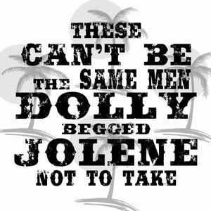 Deze can't be the Same Men Dolly Begged Jolene niet te nemen Digitale SVG en PNG voor Vinyl
