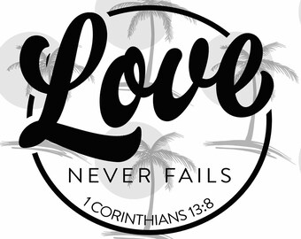 Free Free 82 Love Never Fails Svg Free SVG PNG EPS DXF File