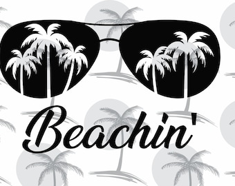 Beachin' Sunglasses - Digital SVG and PNG for Vinyl